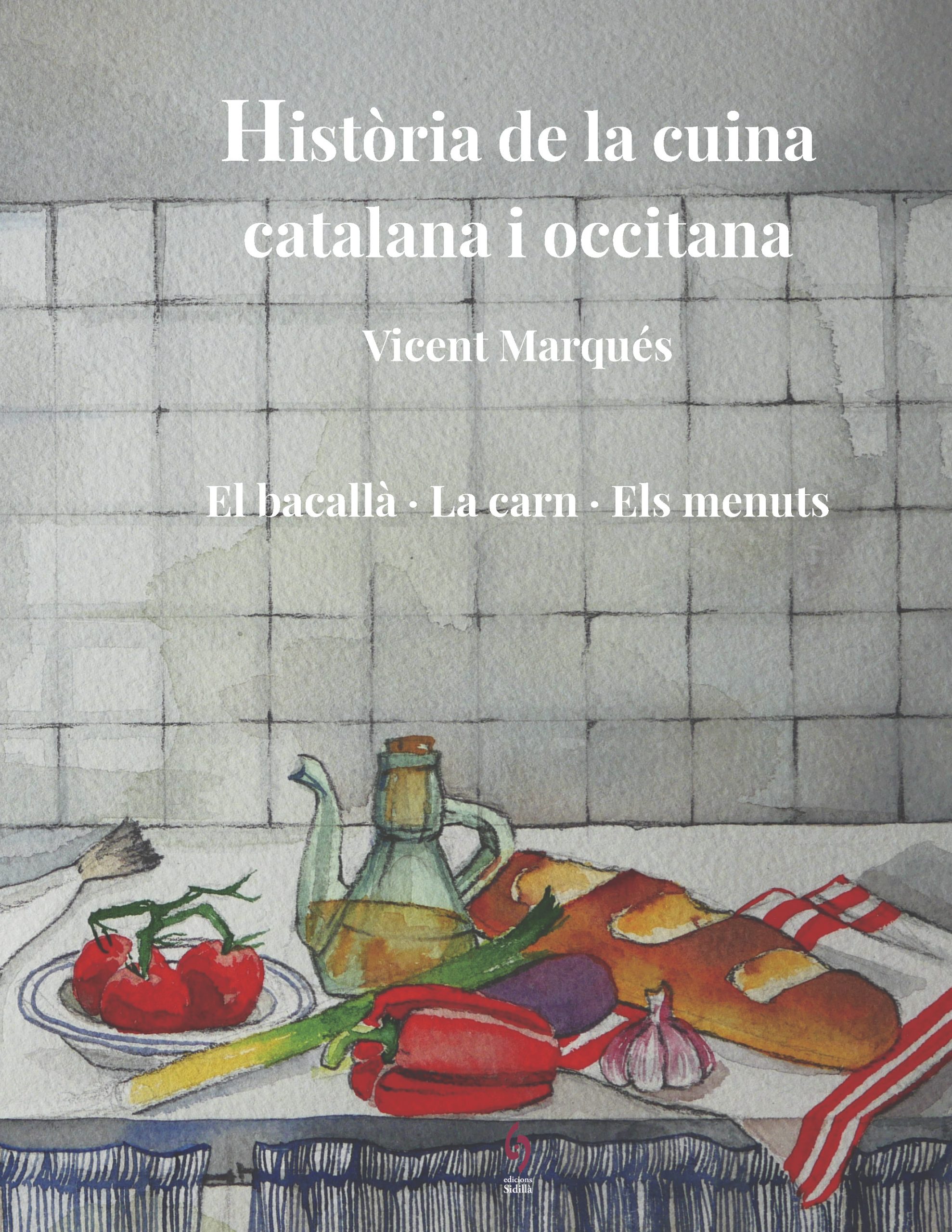 Història de la cuina catalana i occitana: El bacallà – La carn – Els menuts